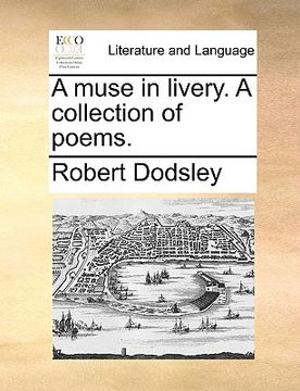 portada a muse in livery. a collection of poems. (en Inglés)