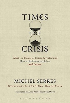 portada Times of Crisis: What the Financial Crisis Revealed and how to Reinvent our Lives and Future (in English)