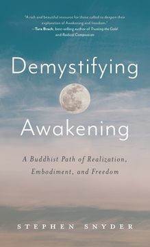 portada Demystifying Awakening: A Buddhist Path of Realization, Embodiment, and Freedom 