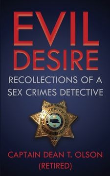 portada Evil Desire: Recollections of a Sex Crimes Detective (en Inglés)