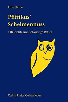 portada Pfiffikus' Schelmennuss: 148 Leichte und Schwierige Rätsel (en Alemán)