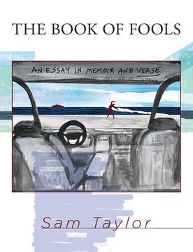 portada The Book of Fools: An Essay in Memoir and Verse (en Inglés)