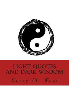 portada Light Quotes and Dark Wisdom (en Inglés)