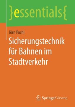 portada Sicherungstechnik für Bahnen im Stadtverkehr (essentials) (German Edition)
