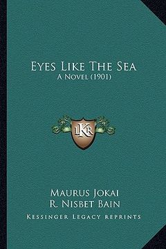 portada eyes like the sea: a novel (1901) (en Inglés)
