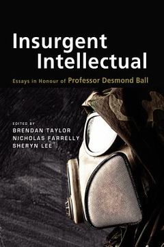 portada insurgent intellectual: essays in honour of professor desmond ball