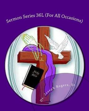 portada Sermon Series 36L (For All Occasions): Sermon Outlines For Easy Preaching (en Inglés)
