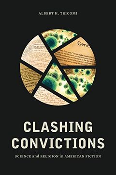 portada Clashing Convictions: Science and Religion in American Fiction (Literature, Religion, & Postsecular Stud) (en Inglés)