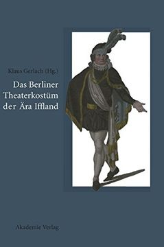 portada Das Berliner Theaterkostüm der ära Iffland (en Alemán)