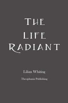portada The Life Radiant (en Inglés)