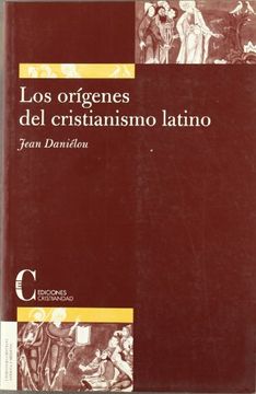 portada Los Orígenes del Cristianismo Latino (Literatura Cristiana Antigua y Medieval (in Spanish)