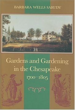 portada Gardens and Gardening in the Chesapeake, 1700-1805 
