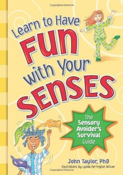 portada Learn to Have fun With Your Senses: The Sensory Avoider's Survival Guide (en Inglés)