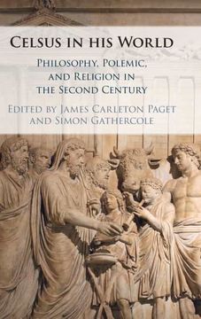 portada Celsus in his World: Philosophy, Polemic and Religion in the Second Century (en Inglés)