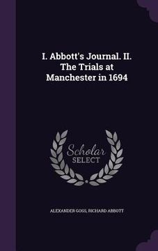 portada I. Abbott's Journal. II. The Trials at Manchester in 1694 (en Inglés)