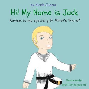 portada Hi! My Name Is Jack: Autism is my special gift. What's yours? (en Inglés)