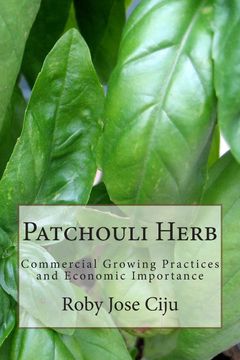 portada Patchouli Herb: Commercial Growing Practices and Economic Importance (All About Aromatic Herbs) (in English)
