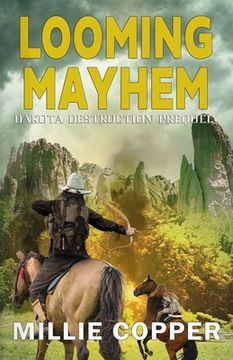portada Looming Mayhem: A Dakota Destruction Prequel (in English)