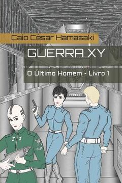 portada Guerra XY: O Último Homem - Livro 1 (en Portugués)