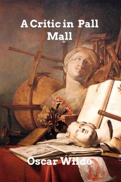 portada A Critic in Pall Mall: Being Extracts from Reviews and Miscellanies (in English)