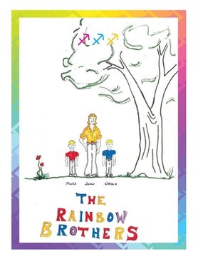 portada The Rainbow Brothers: On Three Adventure-Nevers Miles, Neyah, John (in English)