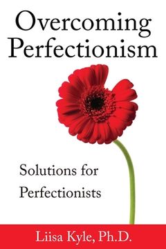 portada Overcoming Perfectionism: Solutions for Perfectionists (en Inglés)