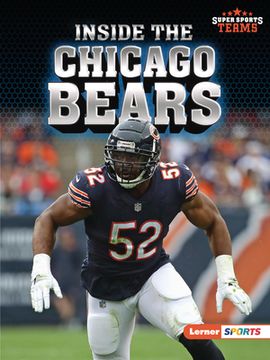 portada Inside the Chicago Bears (Super Sports Teams (Lerner ™ Sports)) (en Inglés)