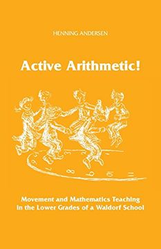 portada Active Arithmetic! Movement and Mathematics Teaching in the Lower Grades of a Waldorf School (in English)