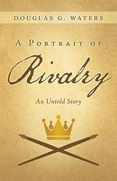 portada A Portrait of Rivalry: An Untold Story (in English)