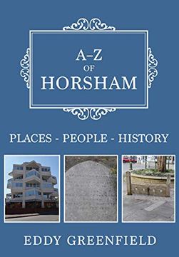 portada A-Z of Horsham: Places-People-History (en Inglés)