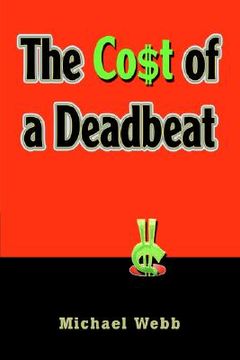 portada the cost of a deadbeat (in English)