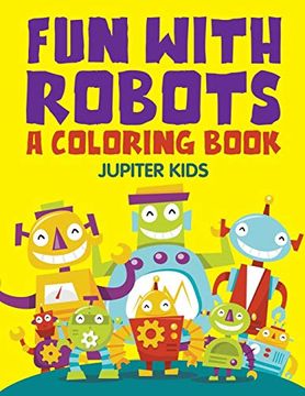 portada Fun With Robots (a Coloring Book) (en Inglés)
