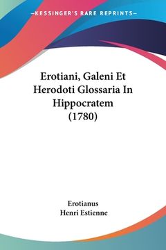 portada Erotiani, Galeni Et Herodoti Glossaria In Hippocratem (1780) (en Latin)