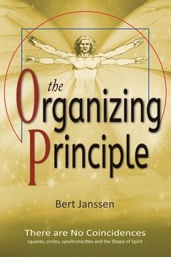 portada The Organizing Principle: There are No Coincidences (in English)