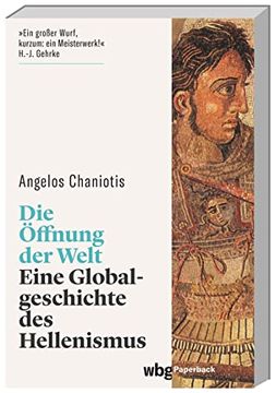 portada Die Öffnung der Welt: Eine Globalgeschichte des Hellenismus (Wbg Paperback) (en Alemán)