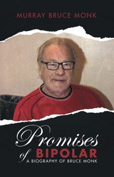portada Promises of Bipolar: A Biography of Bruce Monk (en Inglés)