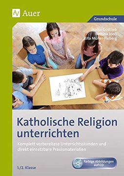 portada Katholische Religion Unterrichten, Klasse 1/2 Komplett Vorbereitete Unterrichtsstunden und Direkt Einsetzbare Praxismaterialien (en Alemán)