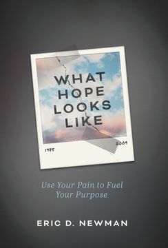 portada What Hope Looks Like: Use Your Pain to Fuel Your Purpose (in English)