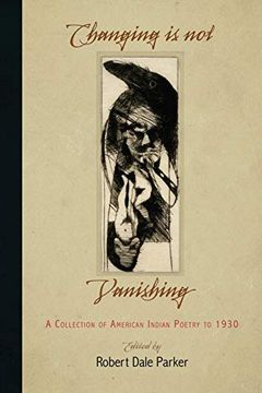 portada Changing is not Vanishing: A Collection of American Indian Poetry to 1930 (in English)