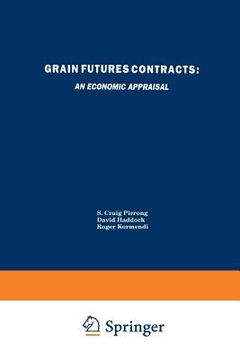 portada Grain Futures Contracts: An Economic Appraisal (in English)