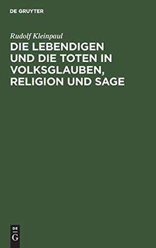 portada Die Lebendigen und die Toten in Volksglauben, Religion und Sage (en Alemán)