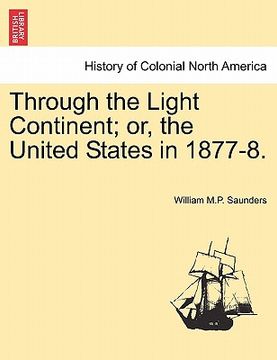 portada through the light continent; or, the united states in 1877-8. (en Inglés)