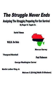 portada the struggle never ends: analyzing the struggle; preparing for our survival (en Inglés)