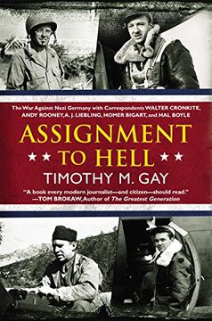 portada Assignment to Hell: The war Against Nazi Germany With Correspondents Walter Cronkite, Andy Rooney, a. J. Liebling, Homer Bigart, and hal b (in English)
