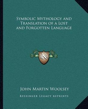 portada symbolic mythology and translation of a lost and forgotten language (en Inglés)