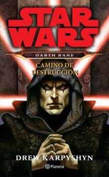 portada Star Wars. Darth Bane. Camino de Destruccion (in Spanish)