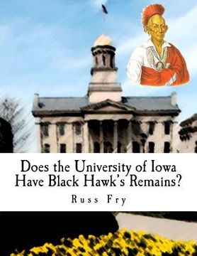 portada Does the University of Iowa Have Black Hawk's Remains? (en Inglés)