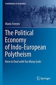 portada The Political Economy of Indo-European Polytheism: How to Deal with Too Many Gods (en Inglés)
