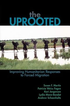 portada uprooted: improving humanitarian responses to forced migration (en Inglés)