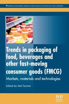 portada trends in packaging of food, beverages and other fast-moving consumer goods (fmcg): markets, materials and technologies (en Inglés)